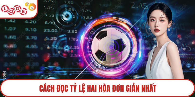 Cách đọc tỷ lệ hai hòa đơn giản nhất