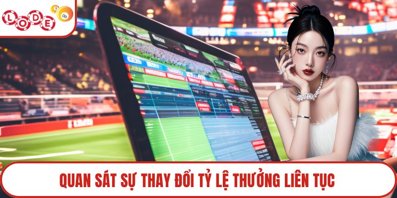 Quan sát sự thay đổi tỷ lệ thưởng liên tục