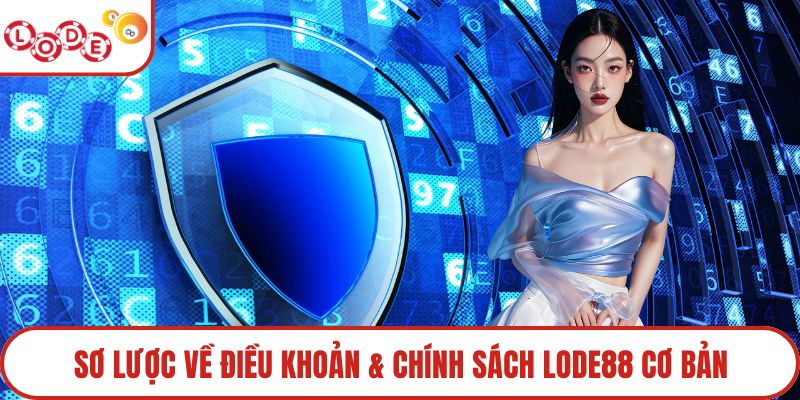 Sơ lược về điều khoản & chính sách Lode88 cơ bản